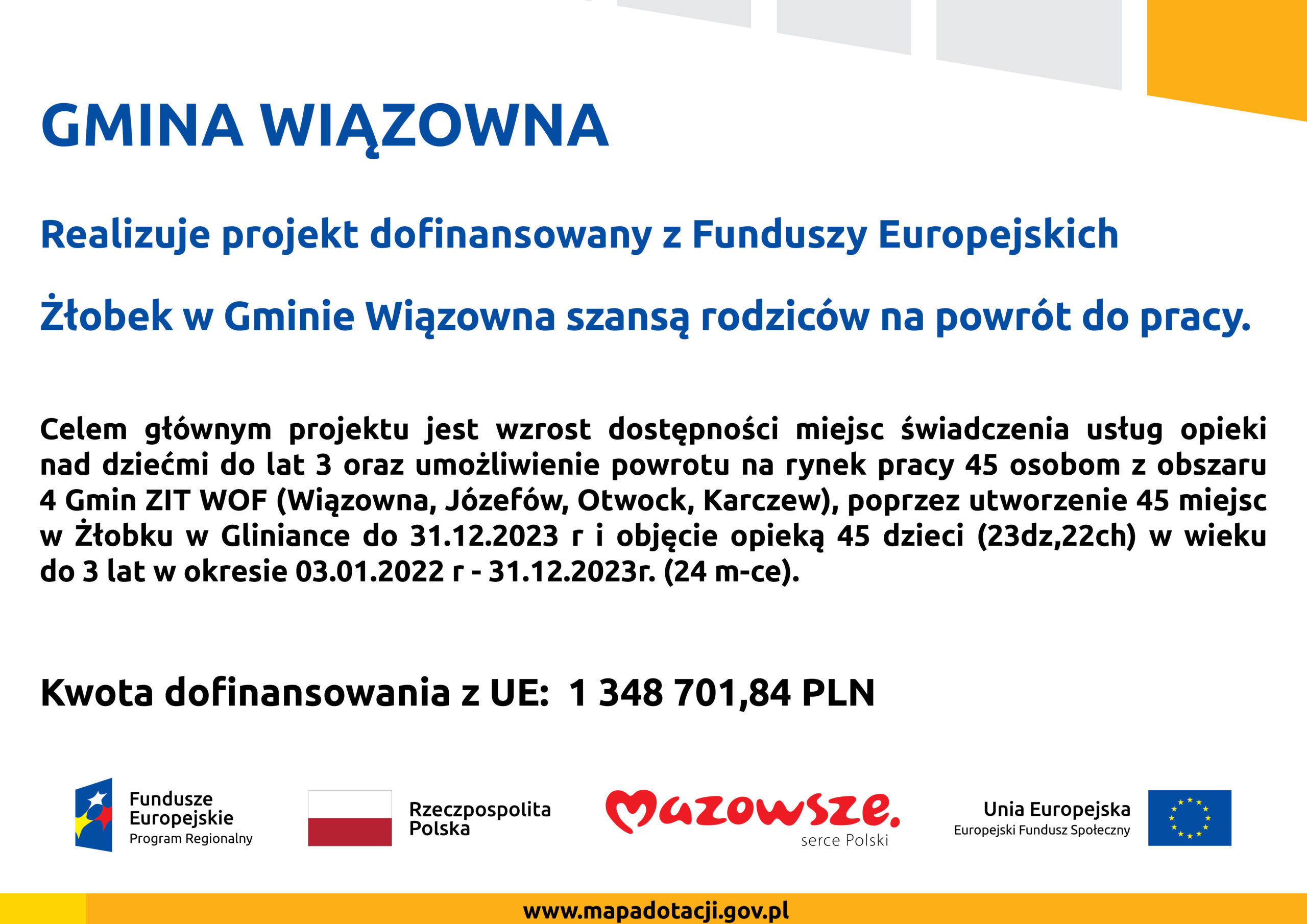 Grafika: napis Gmina Wiązowna. Realizacja projektu dofinansowanego ze Funduszy Europejskich. Żłobek w Gminie Wiązowna. Kwota dofinansowania: 1 348 701,84 zł