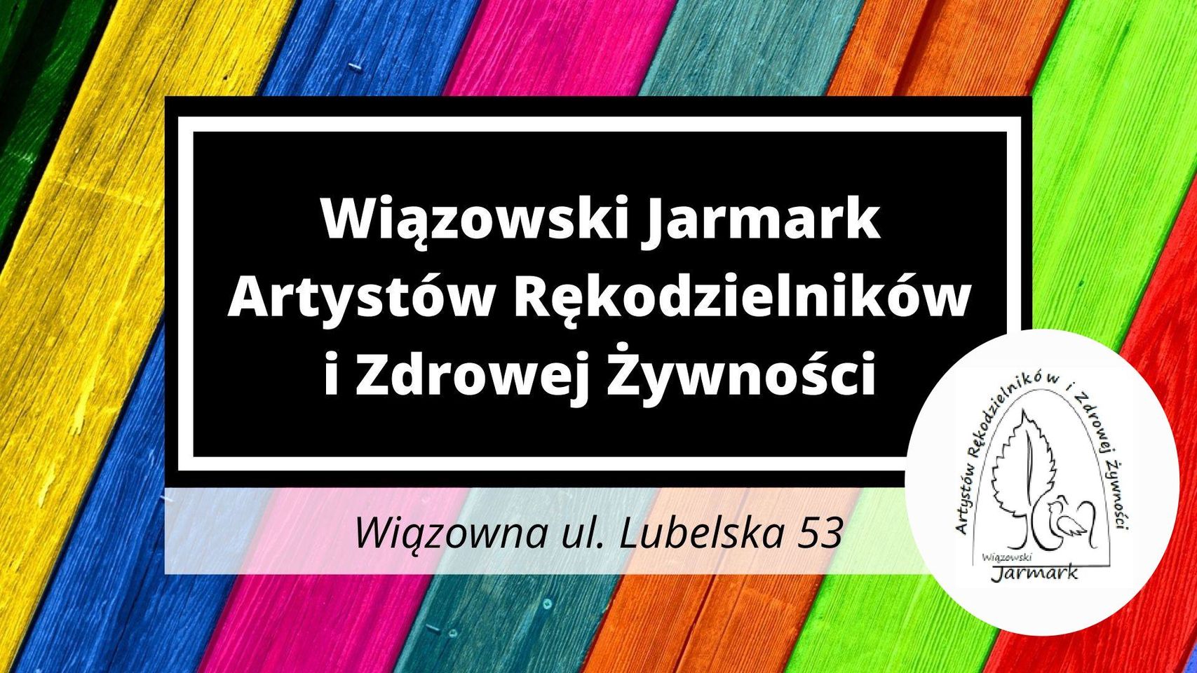 Wiązowski Jarmark Artystów, Rękodzielników i Zdrowej Żywności