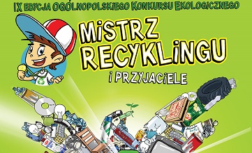 Fundacja Chlorofil zaprasza do udziału w IX edycja Ogólnopolskiego Konkursu Ekologicznego „Mistrz Recyklingu i Przyjaciele” dla dzieci szkół podstawowych. Zgłoszenia są przyjmowane do 15 stycznia 2023 r.