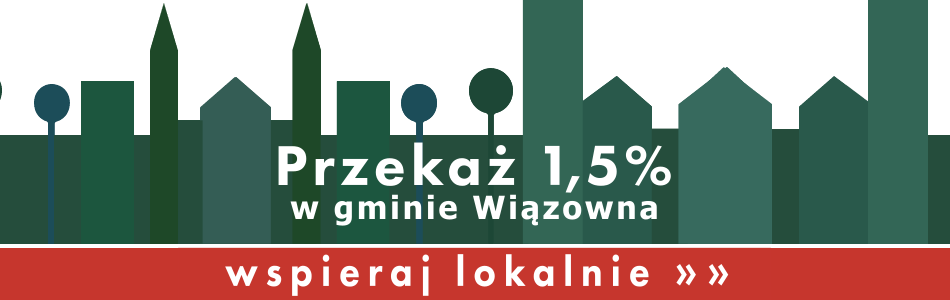 zielona grafika przedstawiająca budynki. Napis: Przekaż 1,5% w gminie Wiązowna