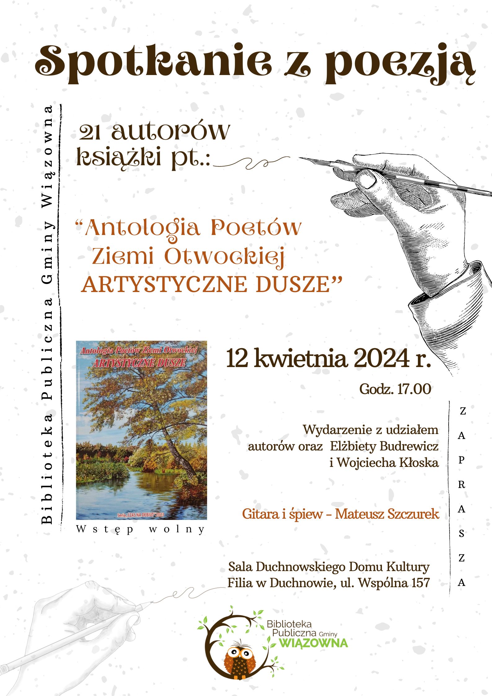 Spotkanie z autorami książki ”Antologia Poetów Ziemi Otwockiej Artystyczne dusze” z powiatu otwockiego I nie tylko, które odbędzie się 12 kwietnia o godz. 17.00 w sali Duchnowskiego Domu Kultury.